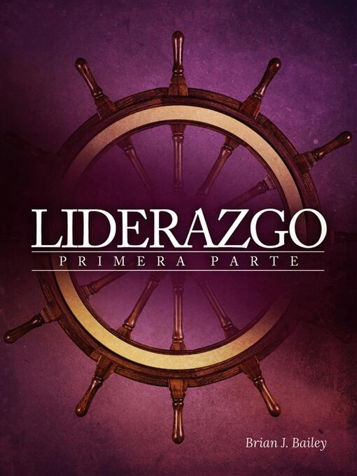 Title details for Liderazgo I by Dr. Brian J. Bailey - Available